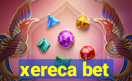 xereca bet